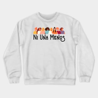 Ni una menos women Crewneck Sweatshirt